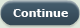 Continue
