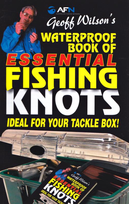 Ultimate Fishing Knots and Rigs Ser.: Geoff Wilson's Waterproof