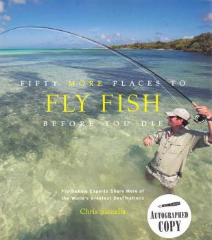 Fifty More Places to Flyfish Before You Die