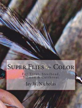 Super Flies - For trout, steelhead, salmon & cutthroat