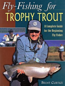 Fly Fishing for Trophy Trout