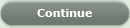 Continue